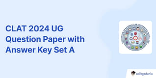 CLAT UG Question Paper 2024 Set A (Available)- Download Solutions and Answer Key pdf